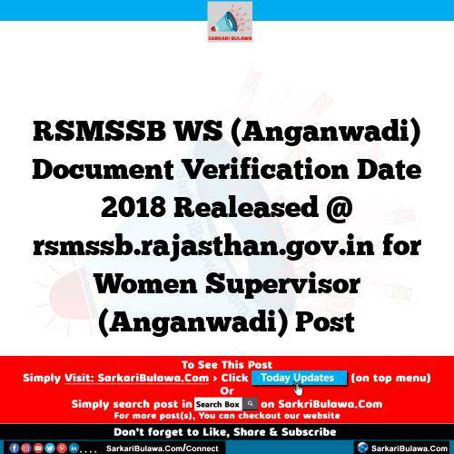 RSMSSB WS (Anganwadi) Document Verification Date 2018 Realeased @ rsmssb.rajasthan.gov.in for Women Supervisor (Anganwadi) Post