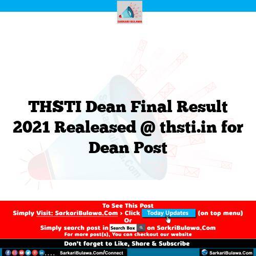 THSTI Dean Final Result 2021 Realeased @ thsti.in for Dean Post