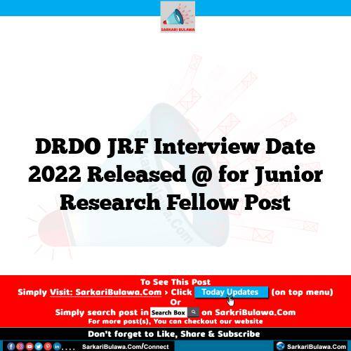 DRDO JRF Interview Date 2022 Released @  for Junior Research Fellow Post