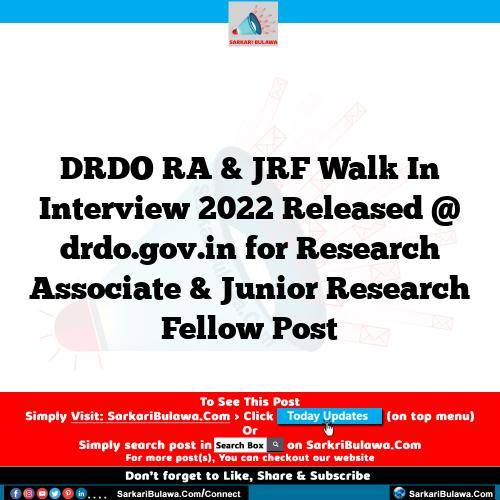 DRDO RA & JRF Walk In Interview 2022 Released @ drdo.gov.in for Research Associate & Junior Research Fellow Post