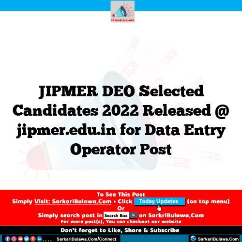 JIPMER DEO Selected Candidates 2022 Released @ jipmer.edu.in for Data Entry Operator Post
