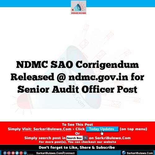 NDMC SAO Corrigendum  Released @ ndmc.gov.in for Senior Audit Officer Post