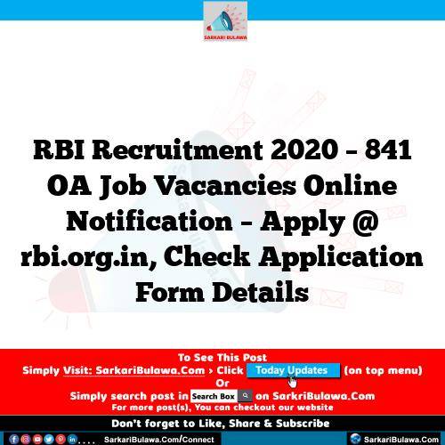 RBI Recruitment 2020 – 841 OA Job Vacancies Online Notification – Apply @ rbi.org.in, Check Application Form Details