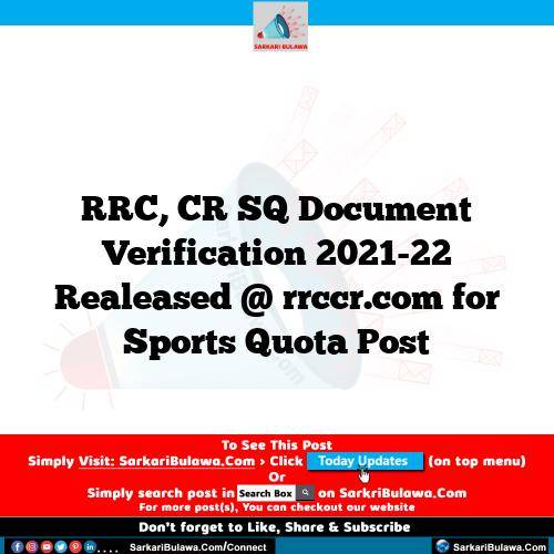 RRC, CR SQ Document Verification 2021-22 Realeased @ rrccr.com for Sports Quota Post