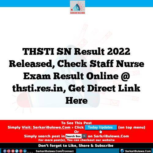 THSTI SN Result 2022 Released, Check Staff Nurse Exam Result Online @ thsti.res.in, Get Direct Link Here