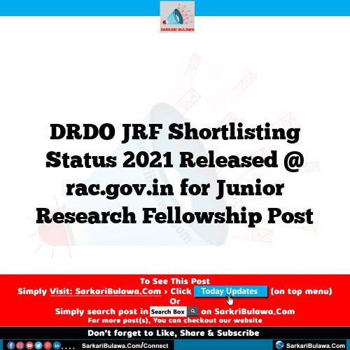 DRDO JRF Shortlisting Status 2021 Released @ rac.gov.in for Junior Research Fellowship Post