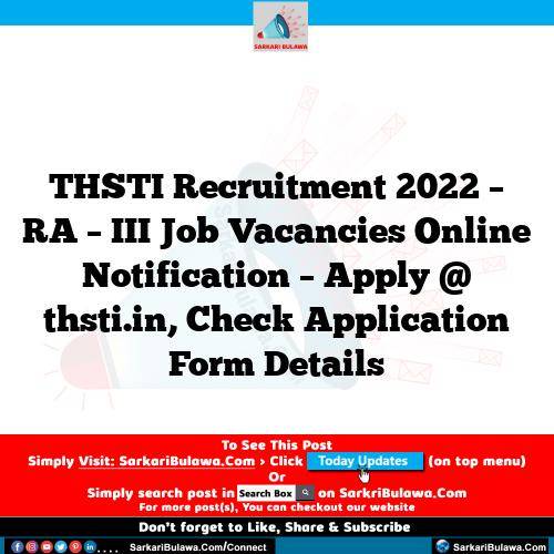 THSTI Recruitment 2022 – RA – III Job Vacancies Online Notification – Apply @ thsti.in, Check Application Form Details