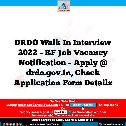 DRDO Walk In Interview 2022 – RF Job Vacancy Notification – Apply @ drdo.gov.in, Check Application Form Details