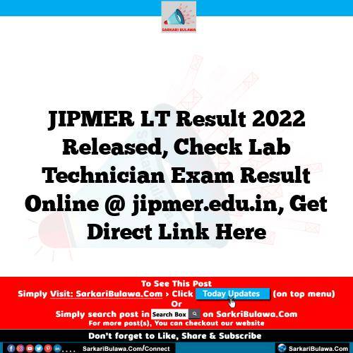 JIPMER LT Result 2022 Released, Check Lab Technician Exam Result Online @ jipmer.edu.in, Get Direct Link Here