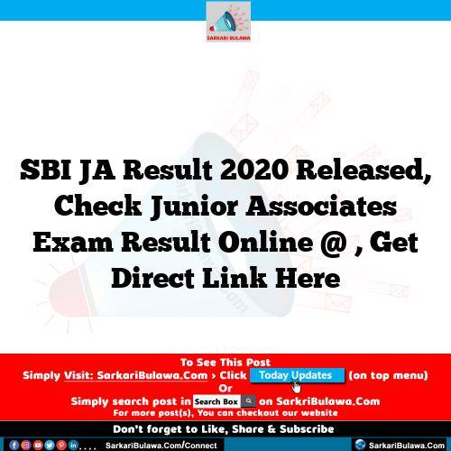 SBI JA Result 2020 Released, Check Junior Associates Exam Result Online @ , Get Direct Link Here