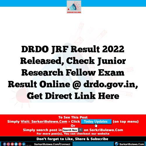 DRDO JRF Result 2022 Released, Check Junior Research Fellow Exam Result Online @ drdo.gov.in, Get Direct Link Here