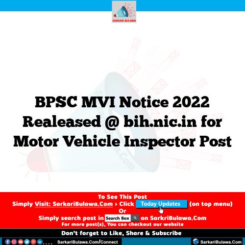 BPSC MVI Notice 2022 Realeased @ bih.nic.in for Motor Vehicle Inspector Post