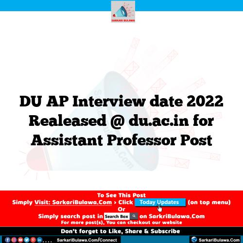 DU AP Interview date 2022 Realeased @ du.ac.in for Assistant Professor Post