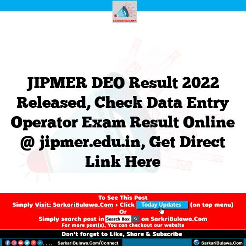 JIPMER DEO Result 2022 Released, Check Data Entry Operator Exam Result Online @ jipmer.edu.in, Get Direct Link Here