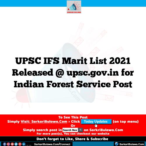UPSC IFS Marit List 2021 Released @ upsc.gov.in for Indian Forest Service Post