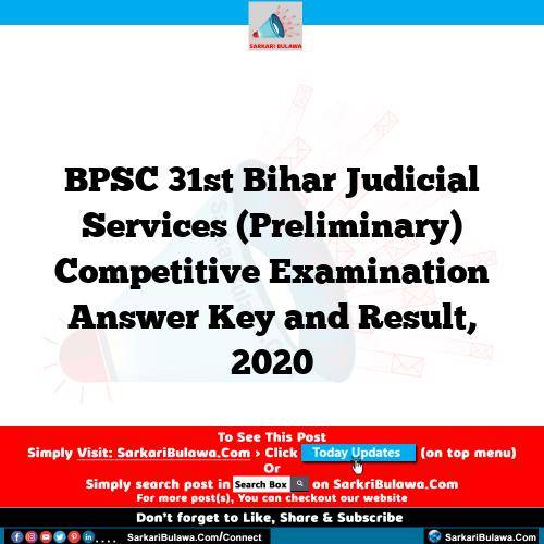 BPSC 31st Bihar Judicial Services (Preliminary) Competitive Examination Answer Key and Result, 2020