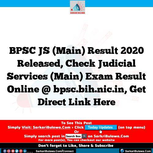 BPSC JS (Main) Result 2020 Released, Check Judicial Services (Main) Exam Result Online @ bpsc.bih.nic.in, Get Direct Link Here