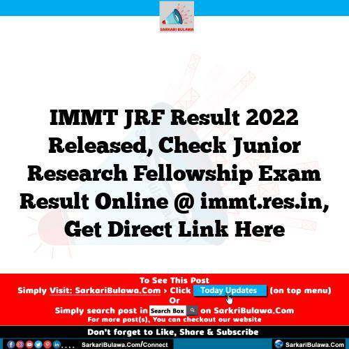 IMMT JRF Result 2022 Released, Check Junior Research Fellowship Exam Result Online @ immt.res.in, Get Direct Link Here