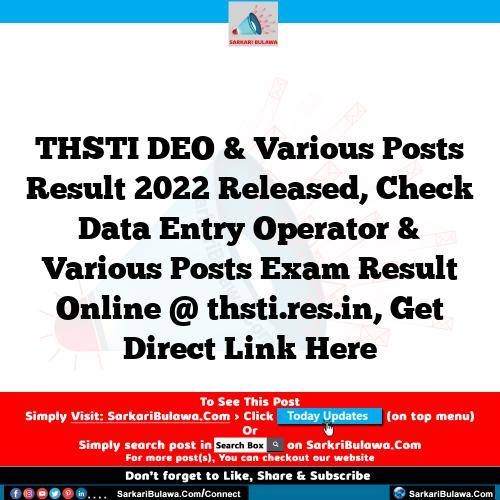 THSTI DEO  & Various Posts Result 2022 Released, Check Data Entry Operator & Various Posts Exam Result Online @ thsti.res.in, Get Direct Link Here