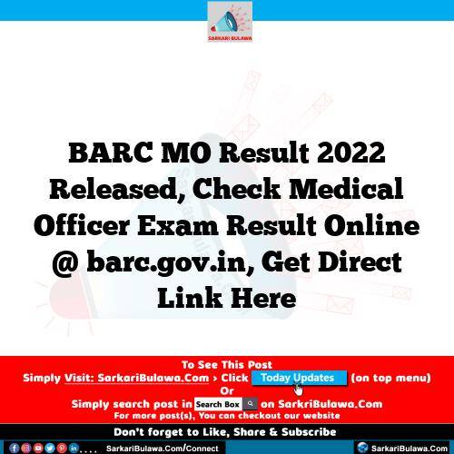 BARC MO Result 2022 Released, Check Medical Officer Exam Result Online @ barc.gov.in, Get Direct Link Here