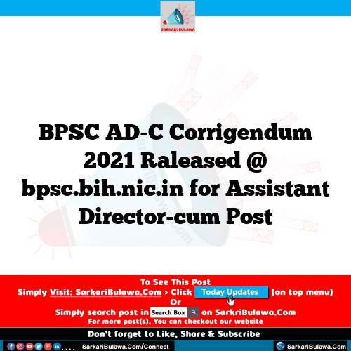 BPSC AD-C Corrigendum  2021 Raleased @ bpsc.bih.nic.in for Assistant Director-cum Post