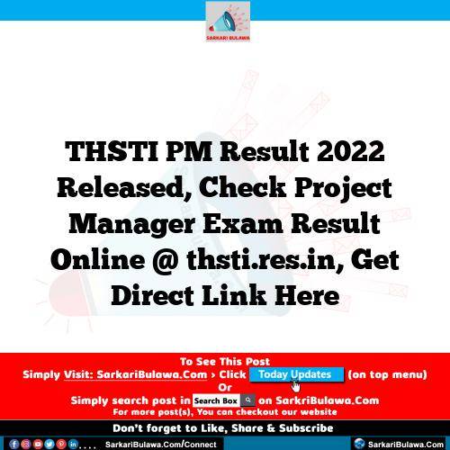 THSTI PM Result 2022 Released, Check Project Manager Exam Result Online @ thsti.res.in, Get Direct Link Here